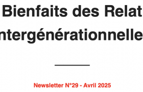 image : NEWSLETTER N°29 : Les Bienfaits des Relations Intergénérationnelles